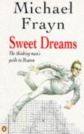 Sweet Dreams by Michael Frayn