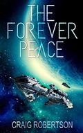 The Forever Peace (The Forever #6) by Craig Robertson