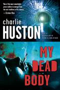 My Dead Body (Joe Pitt #5) by Charlie Huston