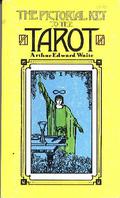 The Pictorial Key to the Tarot: Being Fragments of a Secret Tradition Under the Veil of Divination by Arthur Edward Waite