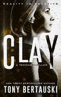 Clay by Tony Bertauski