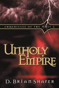 Unholy Empire by D. Brian Shafer