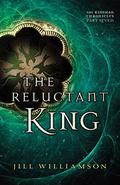 The Reluctant King (The Kinsman Chronicles #3a) by Jill Williamson