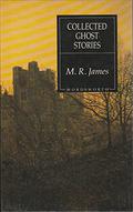 Collected Ghost Stories by M.R. James