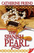 The Spanish Pearl (Kate Vincent Adventures #1) by Catherine Friend