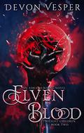 Elven Blood: Twilight's Children Book 2 (Adradis Rising #4) by Devon Vesper