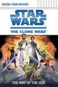 The Way of the Jedi (Star Wars: The Clone Wars Decide Your Destiny USA #1) by Jake T. Forbes