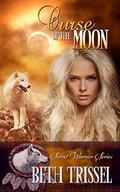 Curse of the Moon (The Secret Warrior #2) by Beth Trissel