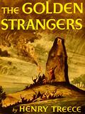 The Golden Strangers (Celtic Tetralogy #1) by Henry Treece