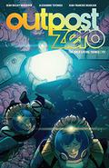 Outpost Zero, Vol. 3: The Only Living Things (Outpost Zero #10-14) by Sean McKeever