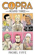 Copra Round Three (Copra #13-18) by Michel Fiffe