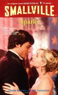 Sparks (Smallville Young Adults #11) by Cherie Bennett