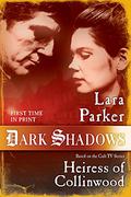 Dark Shadows: Heiress of Collinwood (Dark Shadows #4) by Lara Parker