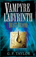 Dust Blood (Vampyre Labyrinth #2) by G.P. Taylor