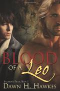 Blood Of A Leo (Solomon's Pride #1) by Dawn H. Hawkes