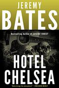 Hotel Chelsea (World's Scariest Places #6) by Jeremy Bates