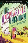 The Unspeakable Unknown (Nikola Kross #2) by Eliot Sappingfield