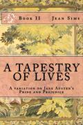 A Tapestry of Lives (A Variation on Jane Austen's Pride and Prejudice #2) by Jean Sims