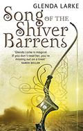 Song of the Shiver Barrens (Mirage Makers #3) by Glenda Larke