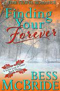 Finding Your Forever (A Town Lost in Time #3) by Bess McBride