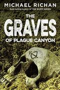 The Graves of Plague Canyon (The Downwinders #3) by Michael Richan