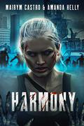 Harmony: A Pizza vs. Zombies Novel by Amanda Kelly