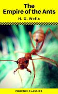 The Empire of the Ants by H.G. Wells