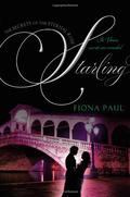Starling (Secrets of the Eternal Rose #3) by Fiona Paul