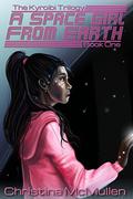 A Space Girl from Earth (Kyroibi #1) by Missy Sheldrake