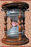 Stealing Some Time: Volume 1 (Stealing Some Time #1) by Mark Kendrick