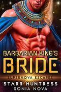 Barbarian King's Bride  (Supernova Escapes) by Sonia Nova