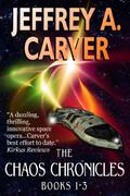 The Chaos Chronicles, Books 1-3 (Chaos Chronicles #1-3) by Jeffrey A. Carver