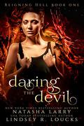 Daring the Devil (Reigning Hell #1) by Natasha Larry