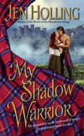 My Shadow Warrior (MacDonell Brides #3) by Jen Holling