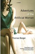 Adventures of the Artificial Woman by Thomas Berger