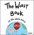 The Worst Book in the Whole Entire World by Joey Acker