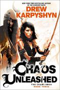 Chaos Unleashed: (The Chaos Born #3) by Drew Karpyshyn