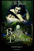 Bright's Passion (The Last Of The Gods #1) by E.B. Black