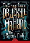 The Strange Case of Dr Jekyll And Mr Hyde & the Suicide Club by Robert Louis Stevenson