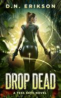 Drop Dead (Tess Skye #1) by D.N. Erikson