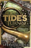 Foul Tide's Turning (Far Called Trilogy #2) by Stephen Hunt