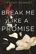 Break Me Like a Promise: Once Upon a Crime Family (Once Upon a Crime Family #2) by Tiffany Schmidt
