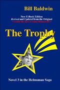 The Trophy (The Helmsman #3) by Bill Baldwin
