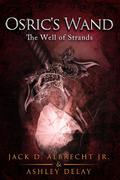 The Well of Strand (Osric's Wand #3) by Ashley Delay