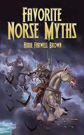 Favorite Norse Myths  (Dover Children's Classics) by Abbie Farwell Brown