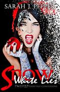 Snow White Lies by Sarah J. Pepper