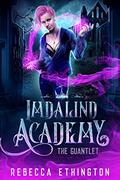 Imdalind Academy: Year One (Imdalind Academy #1) by Rebecca Ethington