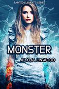 Monster (Tainted Elements #3) by Alycia Linwood
