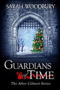 Guardians of Time by Sarah Woodbury