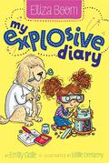 My Explosive Diary (Eliza Boom's Diary #1) by Emily Gale